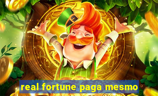 real fortune paga mesmo