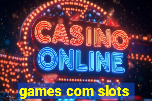 games com slots