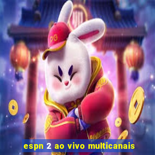 espn 2 ao vivo multicanais