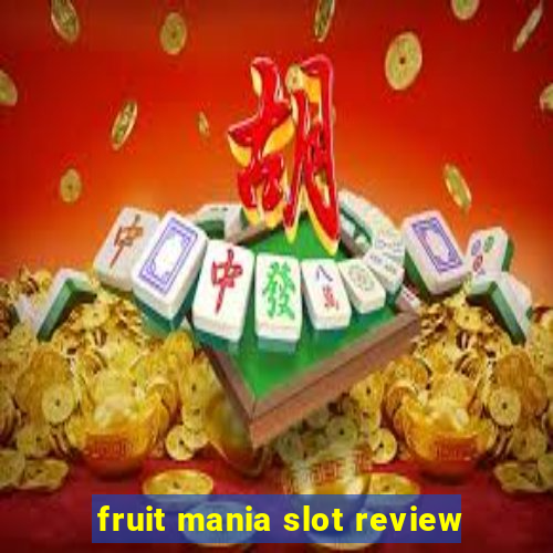 fruit mania slot review