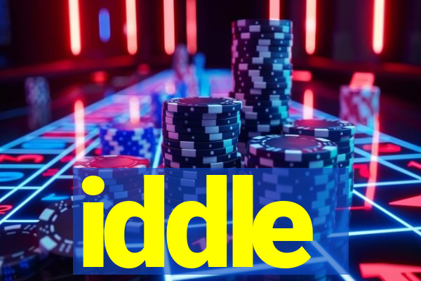 iddle