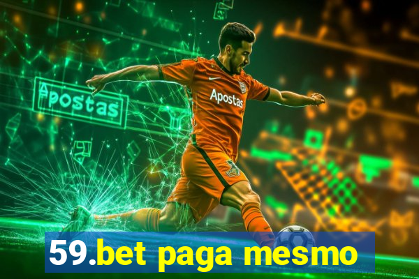 59.bet paga mesmo