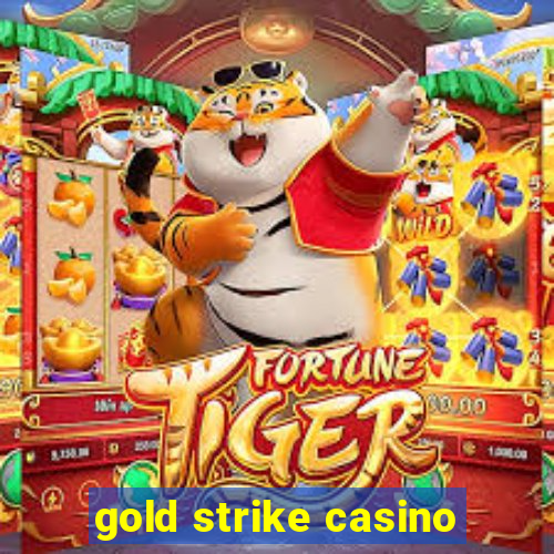 gold strike casino