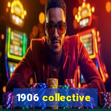 1906 collective