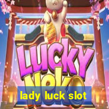 lady luck slot