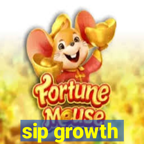 sip growth