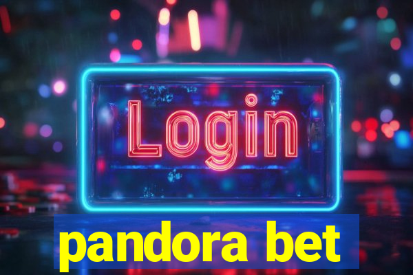 pandora bet