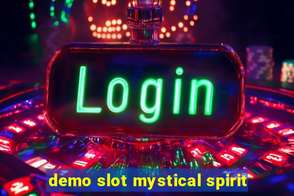 demo slot mystical spirit