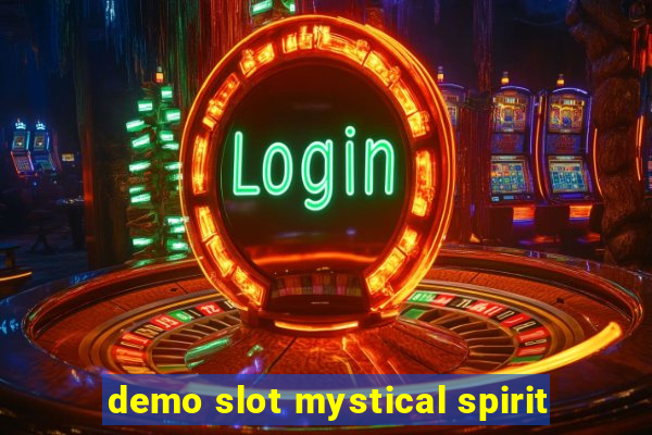 demo slot mystical spirit