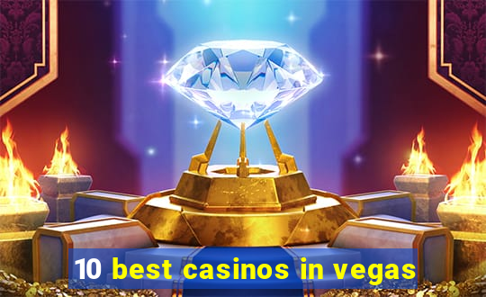 10 best casinos in vegas