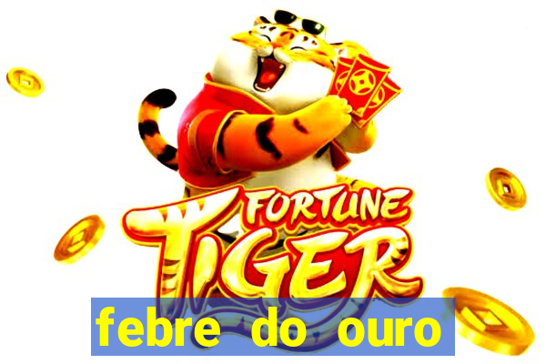 febre do ouro temporada 14