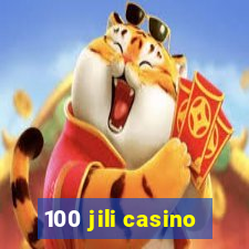 100 jili casino