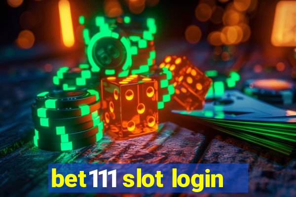 bet111 slot login