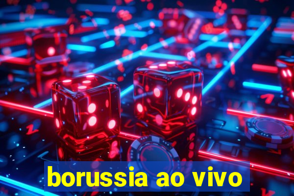 borussia ao vivo