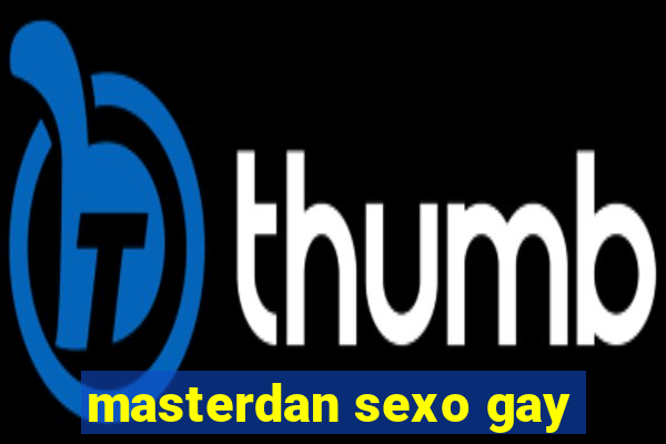 masterdan sexo gay