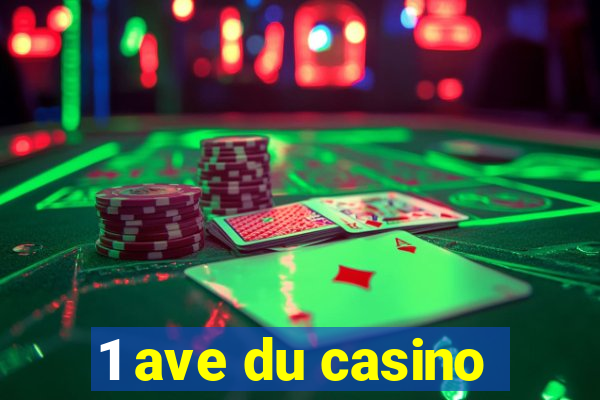 1 ave du casino