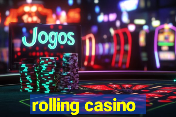 rolling casino