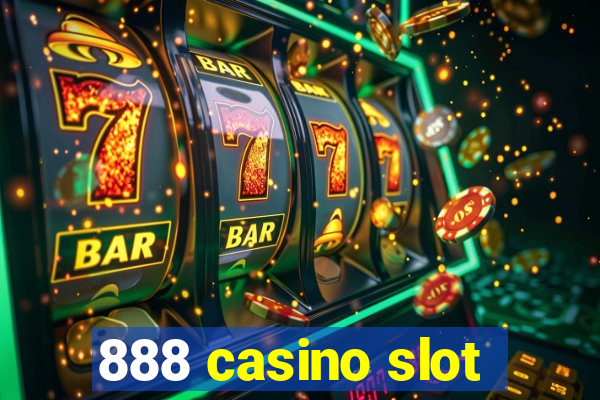 888 casino slot