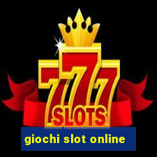 giochi slot online