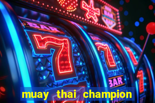 muay thai champion slot demo gratis