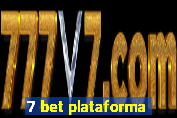 7 bet plataforma