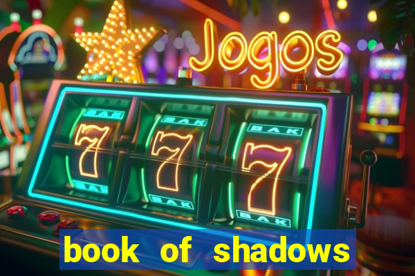 book of shadows slot free play