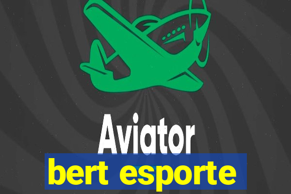 bert esporte