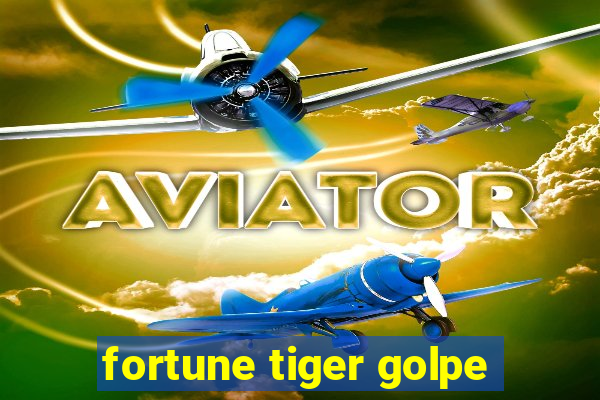 fortune tiger golpe