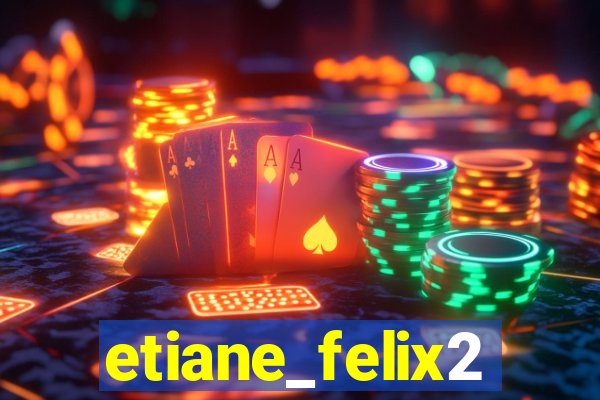 etiane_felix2