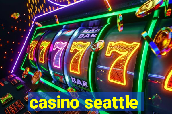 casino seattle