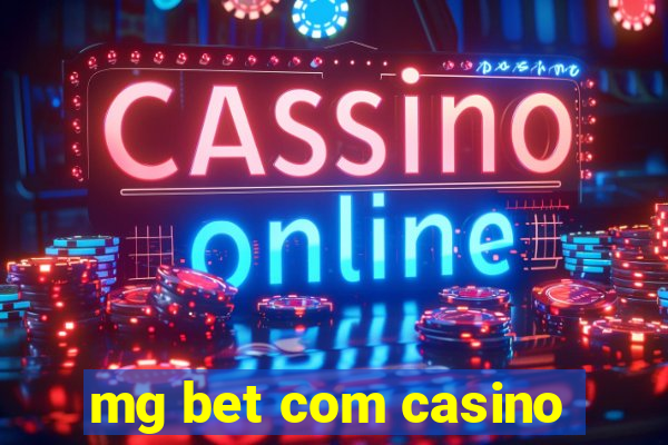 mg bet com casino