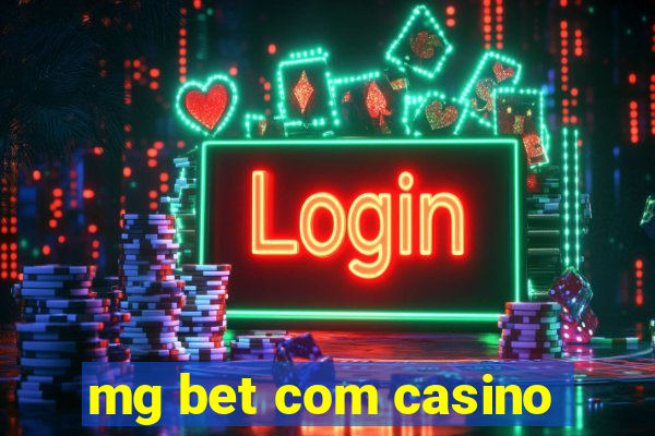 mg bet com casino