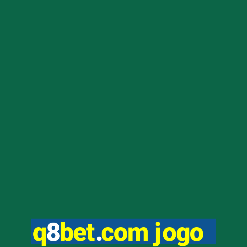 q8bet.com jogo