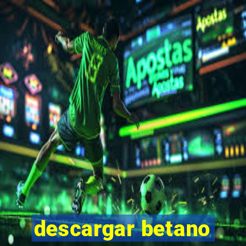 descargar betano