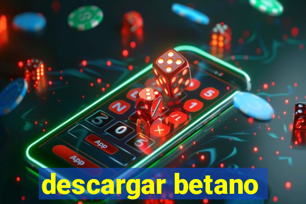 descargar betano