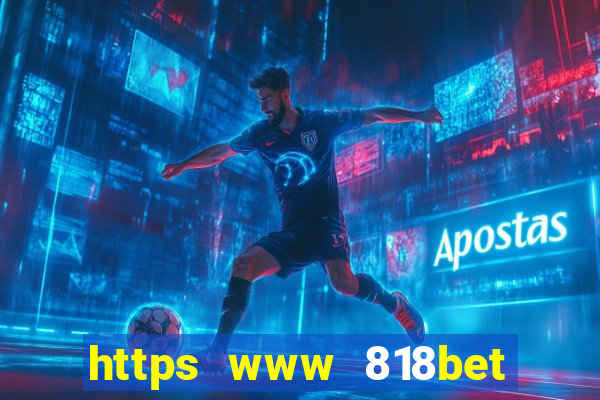 https www 818bet com m home