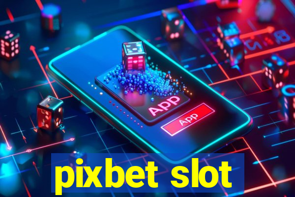 pixbet slot