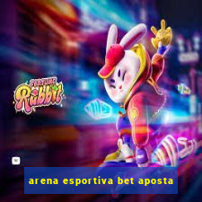 arena esportiva bet aposta