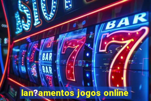 lan?amentos jogos online