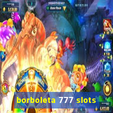 borboleta 777 slots