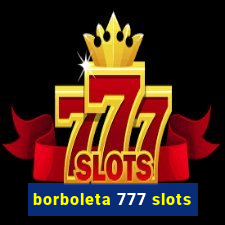 borboleta 777 slots