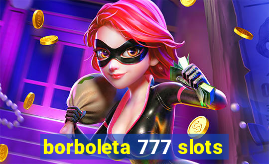 borboleta 777 slots