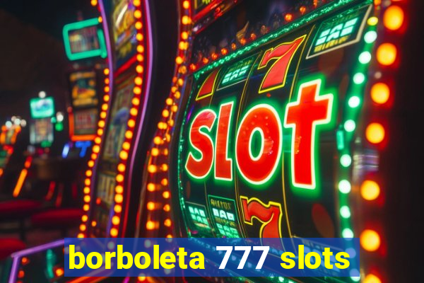 borboleta 777 slots