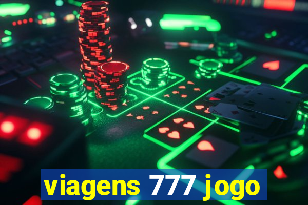 viagens 777 jogo