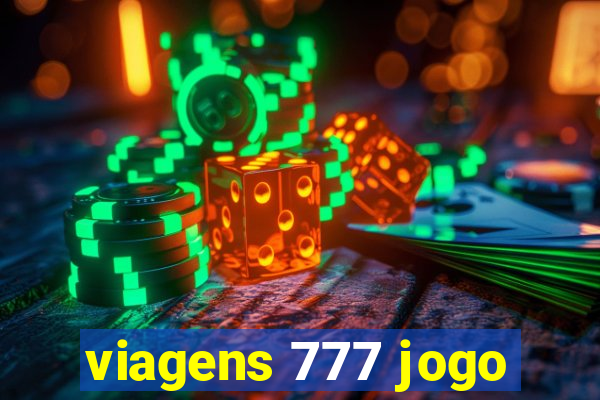 viagens 777 jogo