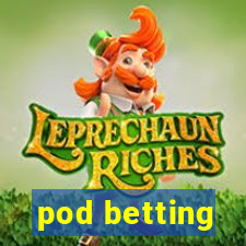 pod betting