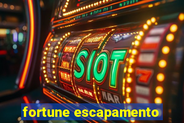 fortune escapamento