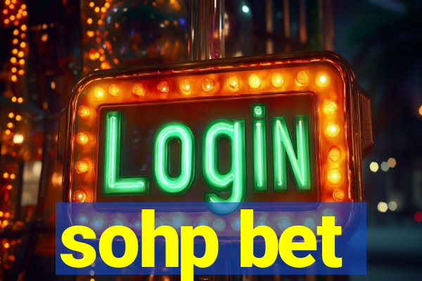 sohp bet