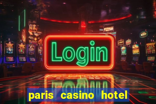 paris casino hotel las vegas