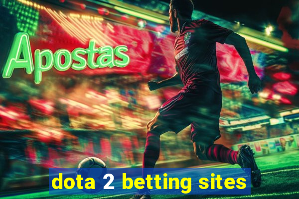 dota 2 betting sites